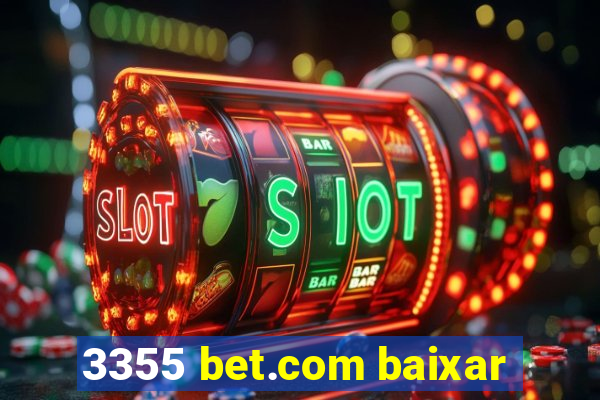 3355 bet.com baixar